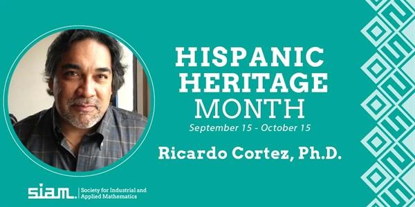 Hispanic Heritage Month - Dr. Ricardo Cortez